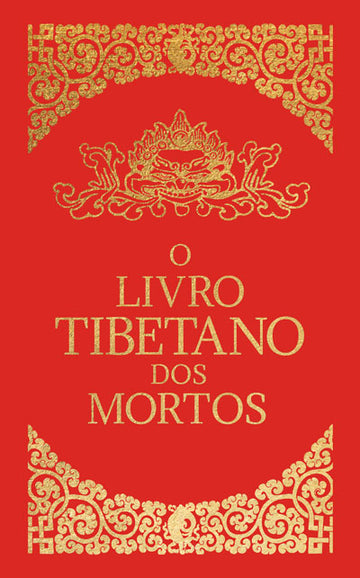 O Livro Tibetano dos Mortos - Edição Especial