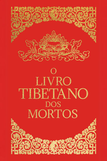 O Livro Tibetano dos Mortos - Edição Especial