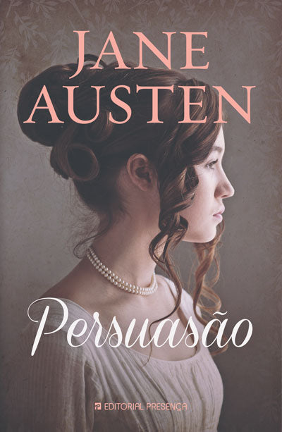 Livro «Persuasão», de Jane Austen na livraria online da Presença. Desconto em todos os livros
