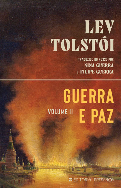 Livro «Guerra e Paz - Volume II», de Lev Tolstoi na livraria online da Presença. Desconto em todos os livros