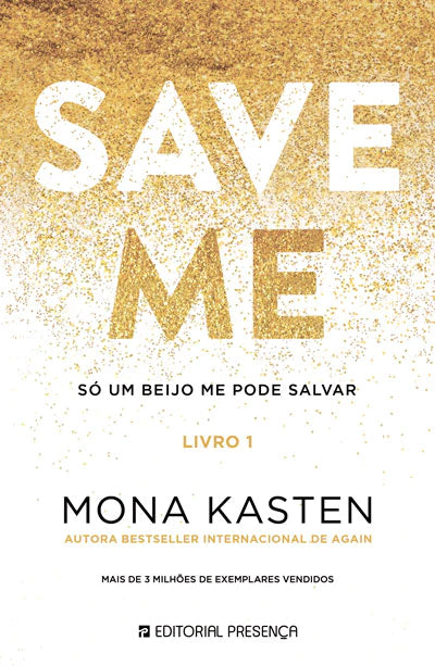 Livro «Save Me», de Mona Kasten na livraria online da Presença. Desconto em todos os livros