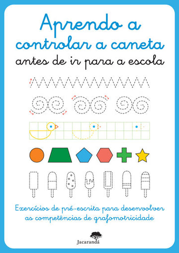 Aprendo a Controlar a Caneta antes de ir para a Escola