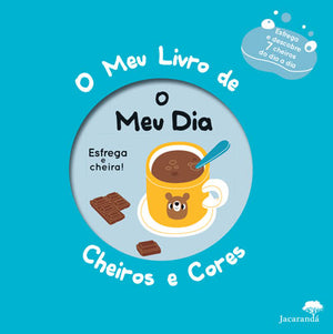 O Meu Dia  — O Meu Livro de Cheiros e Cores