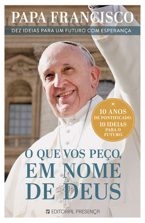 O Que Vos Peço, em Nome de Deus