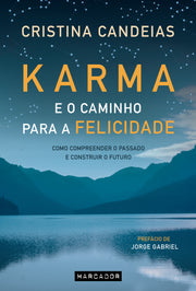 Karma e o Caminho para a Felicidade
