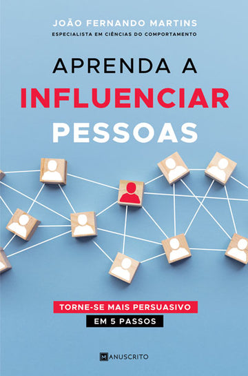 Aprenda a Influenciar Pessoas