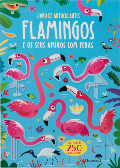 Flamingos e os Seus Amigos com Penas - Livro de autocolantes