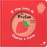 Os Frutos - O Meu Livro de Cheiros e Cores