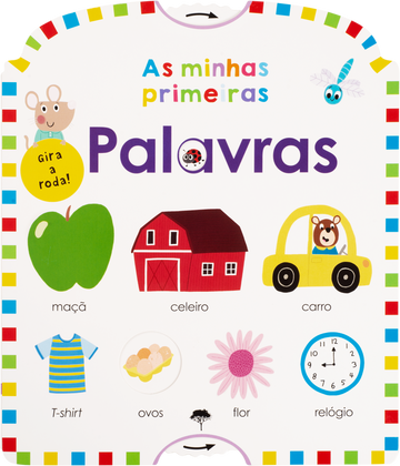 As Minhas Primeiras Palavras (Gira a Roda!)