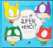 És um Super Herói?