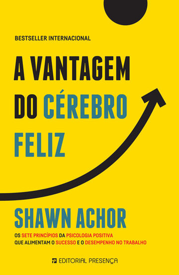 A Vantagem do Cérebro Feliz