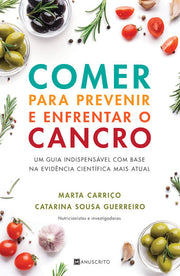 Comer para Prevenir e Enfrentar o Cancro