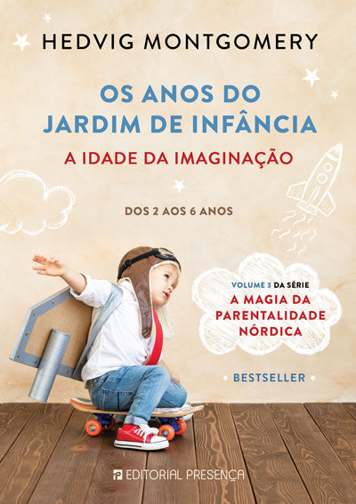 Livro «Os Anos do Jardim de Infância: A Idade da Imaginação», de Hedvig Montgomery na livraria online da Presença. Desconto em todos os livros