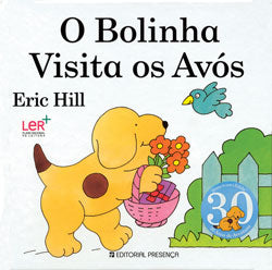 Livro «O Bolinha Visita os Avos», de Eric Hill na livraria online da Presença. Desconto em todos os livros