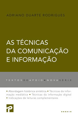 Livro «As Técnicas da Comunicação e da Informação», de Adriano Duarte Rodrigues na livraria online da Presença. Desconto em todos os livros