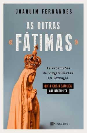 As Outras «Fátimas»