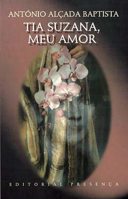 Livro «Tia Suzana, Meu Amor», de Antonio Alcada Baptista na livraria online da Presença. Desconto em todos os livros