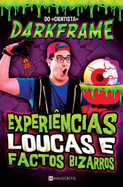 Experiências Loucas e Factos Bizarros