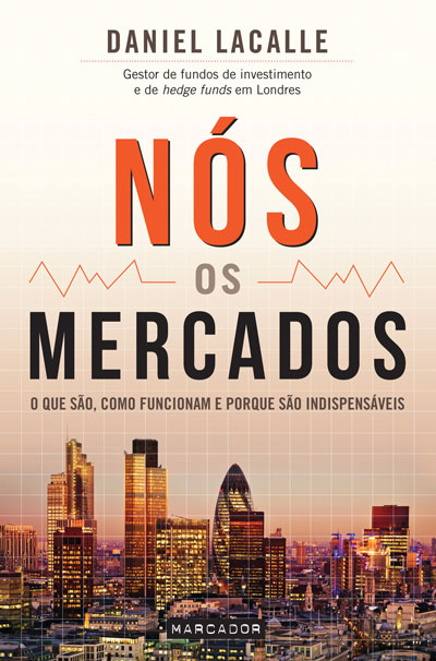 Livro «Nós, os Mercados», de Daniel Lacalle, James Rickards na livraria online da Presença. Desconto em todos os livros