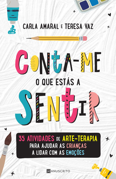Conta-me o que estás a sentir