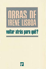 Voltar Atrás Para Quê?