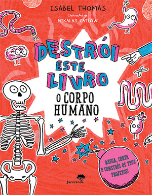 Destrói Este Livro - O Corpo Humano