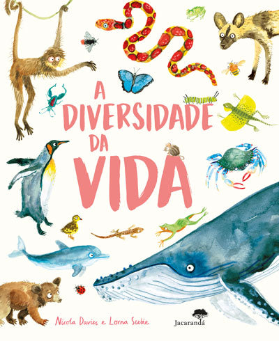 Livro «A Diversidade da Vida», de Nicola Davies, Lorna Scobie na livraria online da Presença. Desconto em todos os livros