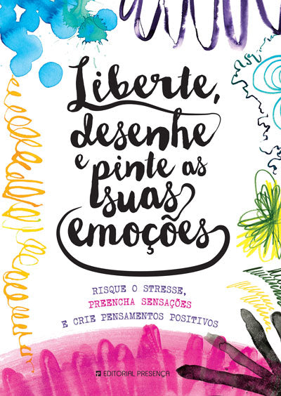 Liberte, Desenhe e Pinte as Suas Emoções