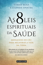 As 8 leis espirituais da saúde