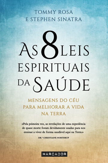As 8 leis espirituais da saúde