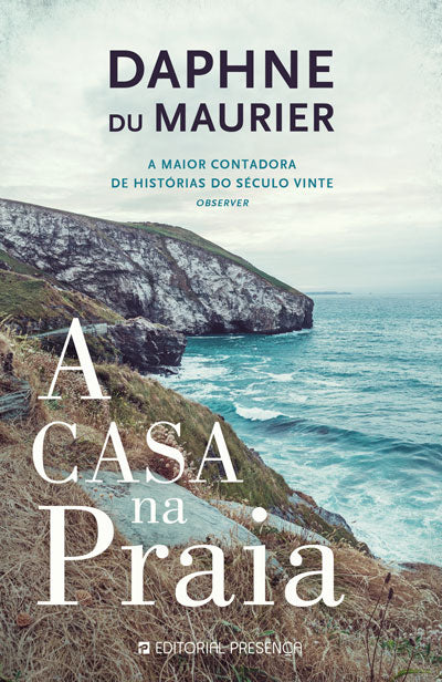 Livro «A Casa na Praia», de Daphne Du Maurier na livraria online da Presença. Desconto em todos os livros