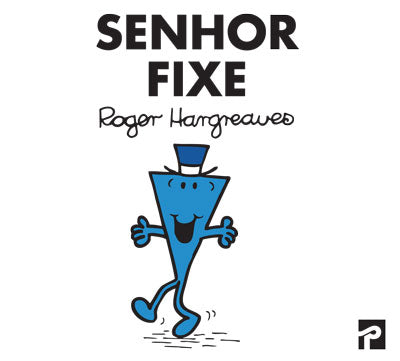 Livro «Senhor Fixe», de Roger Hargreaves na livraria online da Presença. Desconto em todos os livros