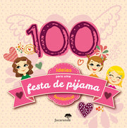 100 ideias para uma festa de pijama