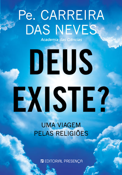 Livro «Deus Existe?», de Joaquim Carreira das Neves na livraria online da Presença. Desconto em todos os livros