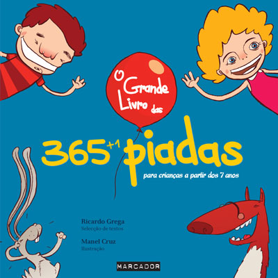 Livro «O Grande Livro das 365+1 Piadas», de Ricardo Grega, Manuel Cruz, Manuel Cruz na livraria online da Presença. Desconto em todos os livros