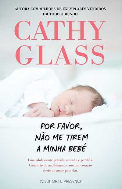 Livro «Por Favor, Não me Tirem a Minha Bebé», de Cathy Glass na livraria online da Presença. Desconto em todos os livros