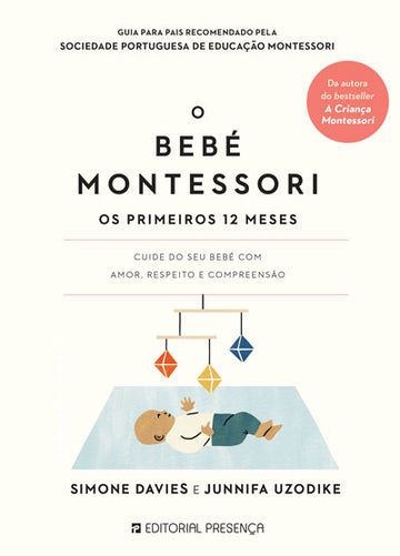 O Bebé Montessori: Os Primeiros 12 Meses