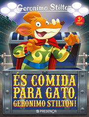 És Comida para Gato, Geronimo Stilton!