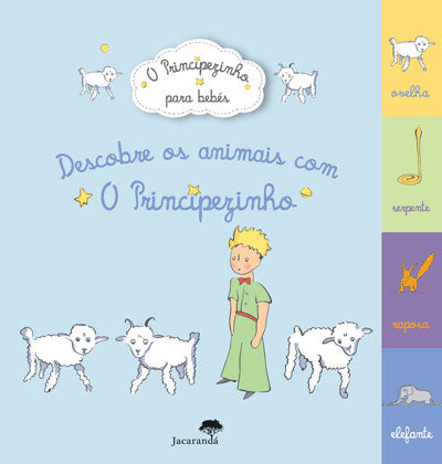 Livro «Descobre os Animais com O Principezinho», de Antoine de Saint-Exupery na livraria online da Presença. Desconto em todos os livros