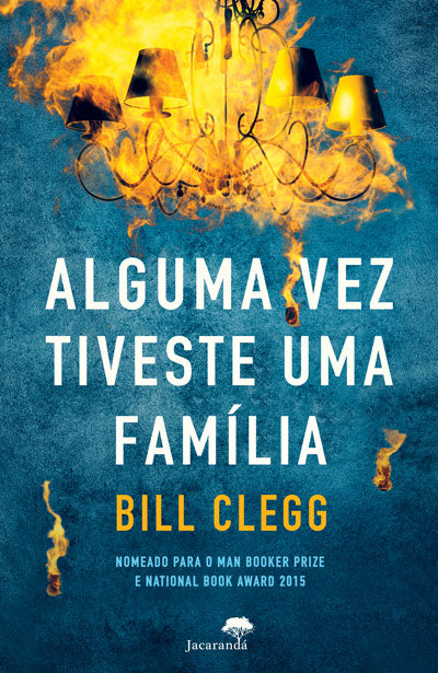 Livro «Alguma Vez Tiveste uma Família», de Bill Clegg na livraria online da Presença. Desconto em todos os livros