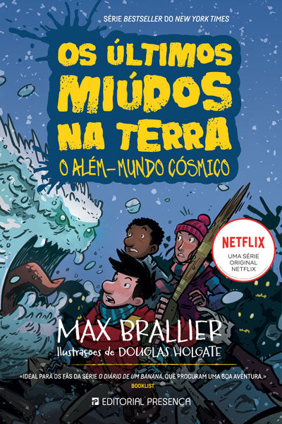 Livro «Os Últimos Miúdos na Terra e o Além-mundo Cósmico», de Douglas Holgate, Max Brallier na livraria online da Presença. Desconto em todos os livros