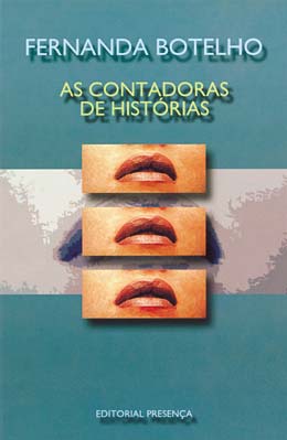 Livro «As Contadoras de Histórias», de Fernanda Botelho na livraria online da Presença. Desconto em todos os livros