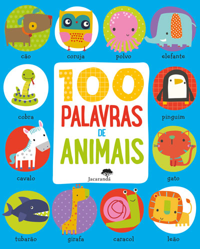 Livro «100 Palavras de Animais», de  AAVV na livraria online da Presença. Desconto em todos os livros