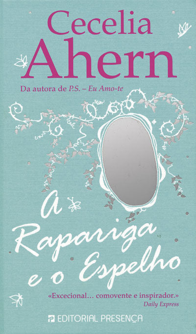 Livro «A Rapariga e o Espelho», de Cecelia Ahern na livraria online da Presença. Desconto em todos os livros