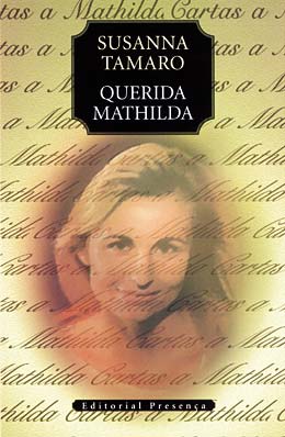 Livro «Querida Mathilda», de Susanna Tamaro na livraria online da Presença. Desconto em todos os livros