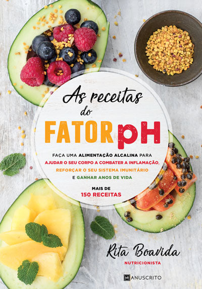 Livro «As Receitas do Fator pH», de Rita Boavida na livraria online da Presença. Desconto em todos os livros