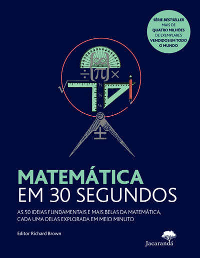 Livro «Matemática em 30 Segundos », de Ivan Hissey,  AAVV na livraria online da Presença. Desconto em todos os livros