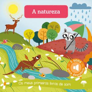 A Natureza - Os meus primeiros livros de  sons