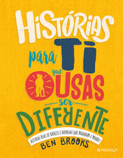Histórias Para Ti Que Ousas Ser Diferente