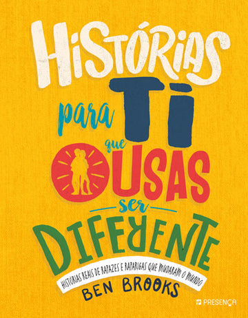 Histórias Para Ti Que Ousas Ser Diferente